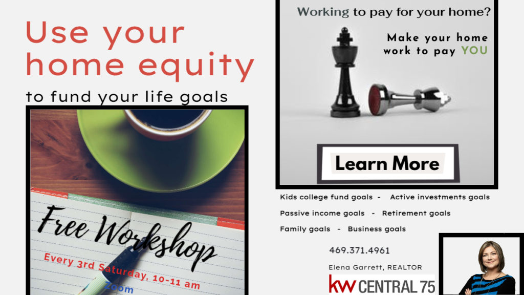 Using your home equiry to fund your life goals - workshop DFW